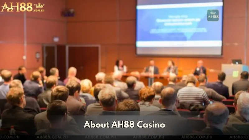 About Us - AH88 Casino